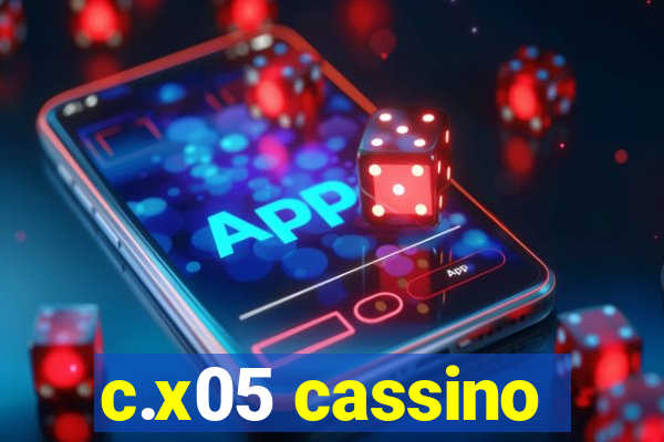 c.x05 cassino